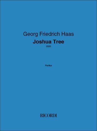G.F. Haas: Joshua Tree, Sinfo (Part.)