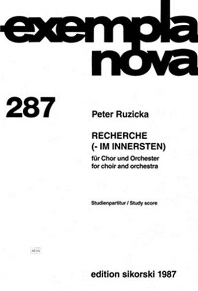P. Ruzicka: Recherche (- im Innersten) für Chor und Orchester