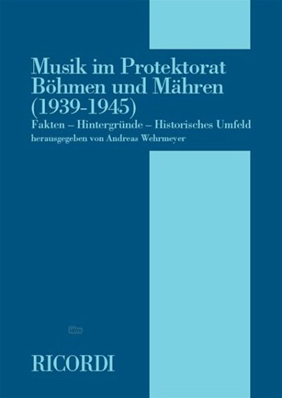 A. Wehrmeyer: Musik im Protektorat Böhmen und Mähren (1 (Bu)