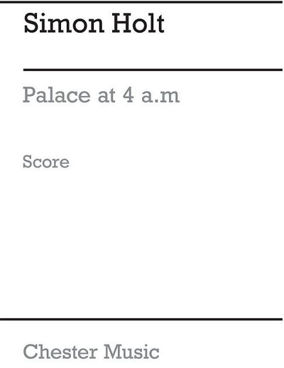 S. Holt: Palace At 4 a.m.