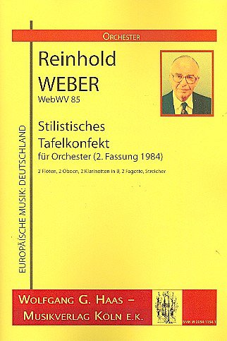 Weber Reinhold: Stilistisches Tafelkonfekt Webwv 85 (1984)