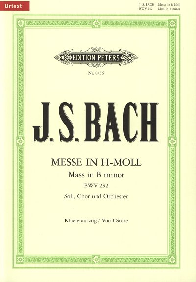 J.S. Bach: Messe h - Moll BWV 232, SolGchOrchOr (KA)
