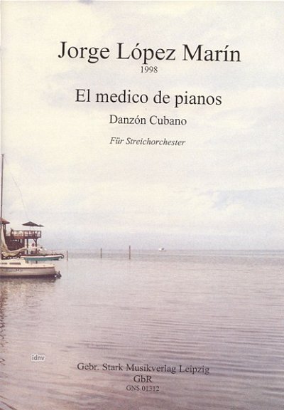 J. Lopez Marin: El medico de pianos, Str (Part.)