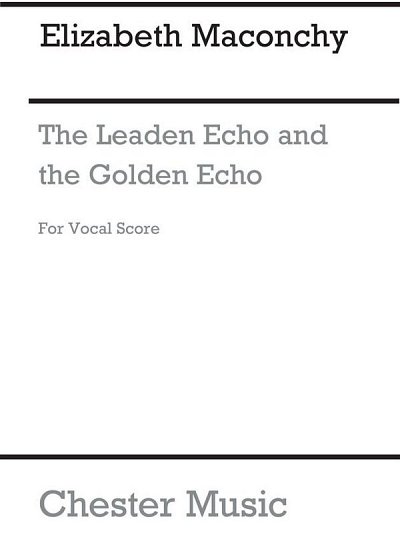 E. Maconchy: The Leaden Echo And Golden Echo, Kamens
