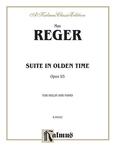 M. Reger: Suite in Olden Time, Op. 93