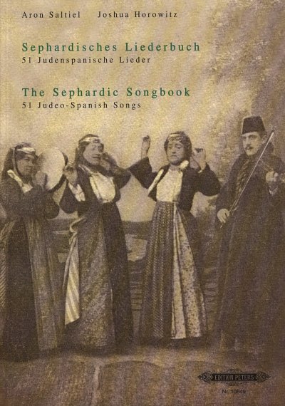 Saltiel Aaron + Horowitz Joshua: Sephardisches Liederbuch, 51 Judenspanische Lieder