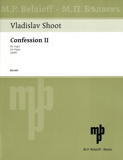 Shoot, Vladislav: Confession II (2000) fuer Orgel