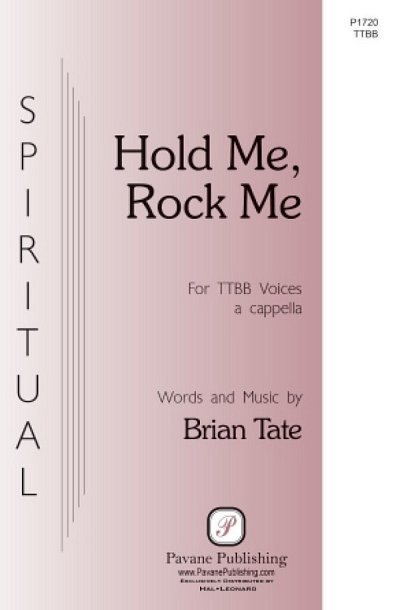 B. Tate: Hold Me, Rock Me