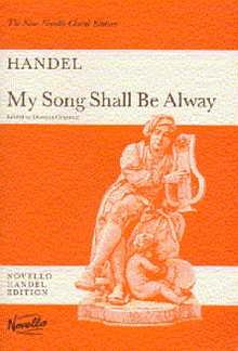 G.F. Haendel: My Song Shall Be Alway