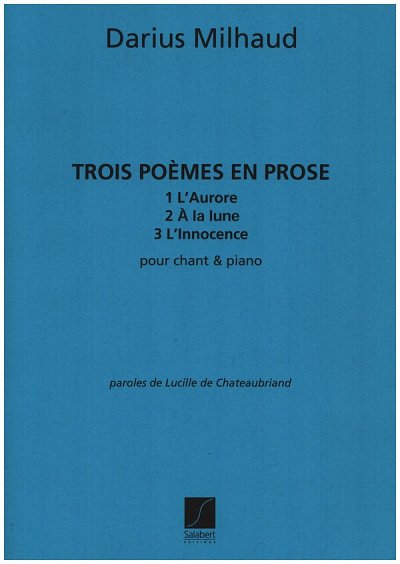 D. Milhaud: 3 Poemes En Prose De Chateaubri, GesKlav (Part.)