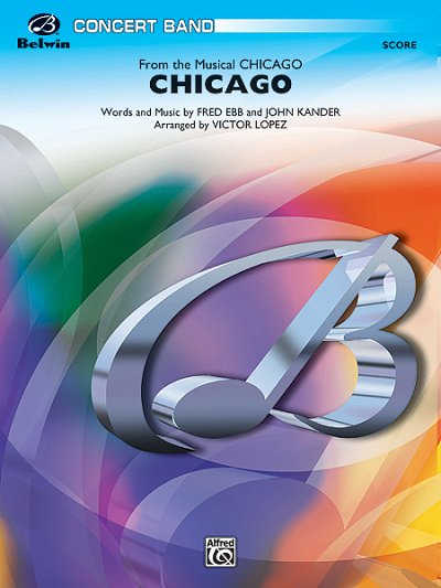 F. Ebb y otros.: Chicago! (from the Musical Chicago!)