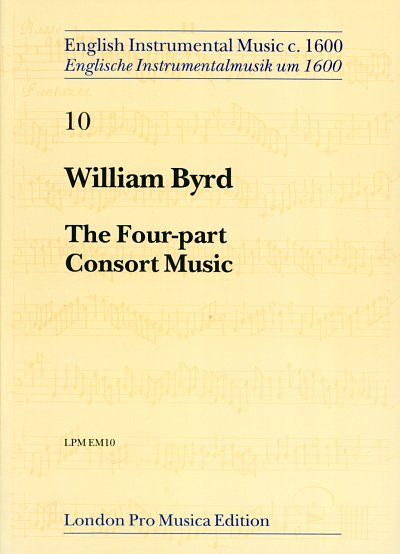 W. Byrd: 4 Part Consort Music English Instrumental Music 10