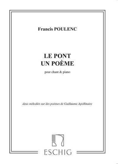 F. Poulenc: Le Pont Un Poeme Cht-Piano, GesKlav