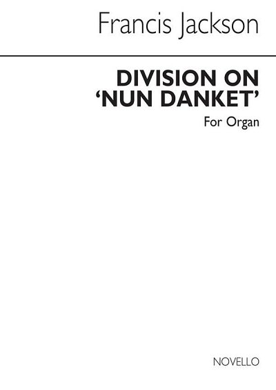 F. Jackson: Division On 'Nun Danket' Organ, Org