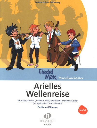 A. Holzer-Rhomberg: Arielles Wellenreise Fiedel Max Streicho