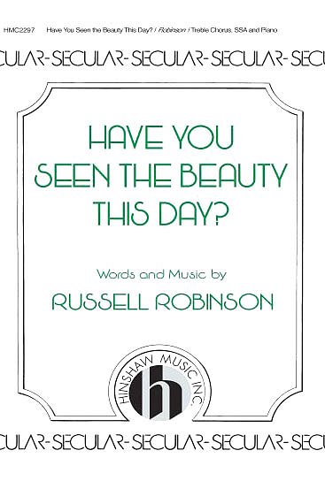R. Robinson: Have You Seen The Beauty This Day (Chpa)