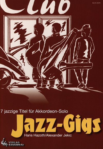 Hazoth Hans + Jekic Alexander: Jazz Gigs - 7 Jazzige Titel