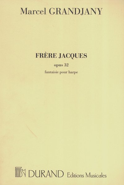 M. Grandjany: Frère Jacques opus 32 (Part.)