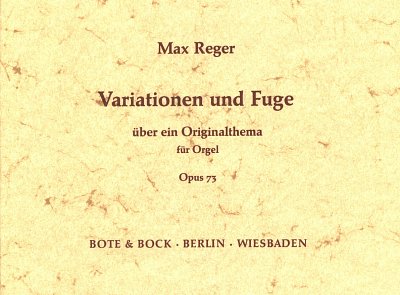 M. Reger: Variationen und Fuge op. 73, Org