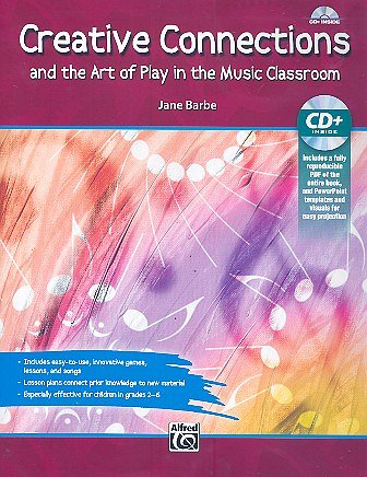 J. Barbe: Creative Conncetions and the Art of Play i (Bu+CD)