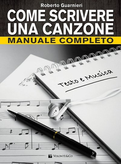 R. Guarnieri: Come Scrivere Una Canzone Manuale Completo