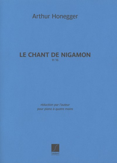 A. Honegger: Le Chant de Nigamon pour Orchest, Klav4m (Sppa)