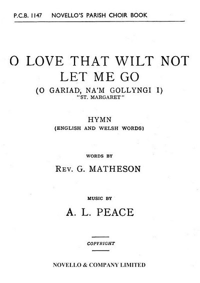 O Love That Wilt Not Let Me Go (English/Welsh, GchOrg (Chpa)