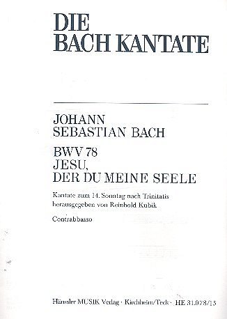 J.S. Bach: Jesu, der du meine Seele BWV 78; Kantate zum 14. 