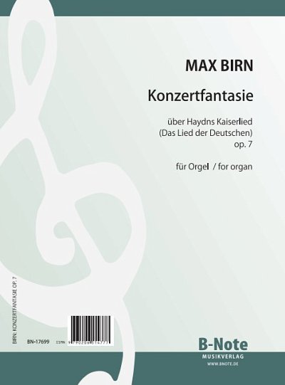 B. Max: Konzertfantasie über Haydns Kaiserlied (Das Lie, Org