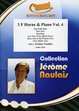 J. Naulais: 3 F Horns & Piano Vol. 4, 3HrnKlav/Key