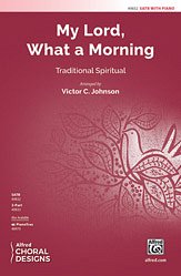 V.C. Victor C. Johnson: My Lord, What a Morning SATB