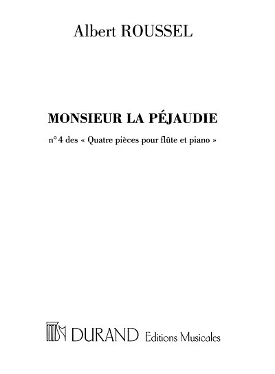 A. Roussel: Joueurs De Flute - Monsieur La Pejaudie, Op 27 N 4