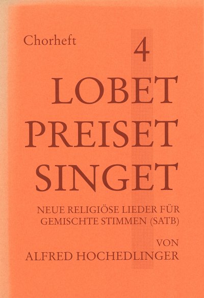 A. Hochedlinger: Lobet Preiset Singet 4