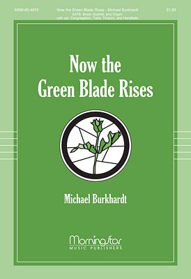 M. Burkhardt: Now the Green Blade Rises (Chpa)