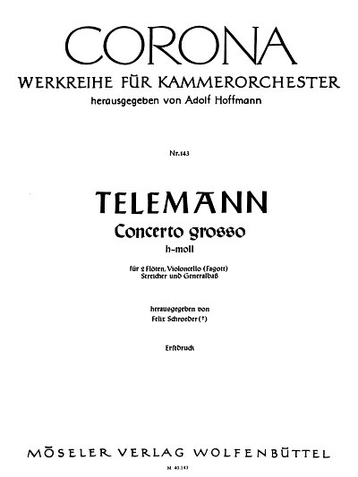 G.P. Telemann: Concerto Grosso H-Moll Corona 143
