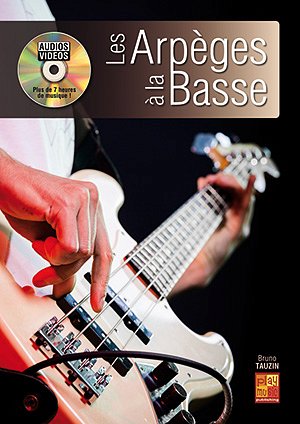 B. Tauzin: Les Arpèges à la Basse, E-Bass (+DVD)