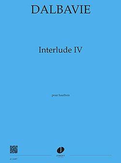 M. Dalbavie: Interlude IV, Ob (Part.)