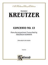 Rudolphe Kreutzer, Kreutzer, Rudolphe: Kreutzer: Concerto No. 13 (Piano acc. Transcr. Friedrich Hermann)