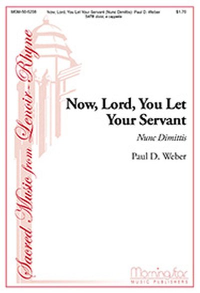 Now, Lord, You Let Your Servant