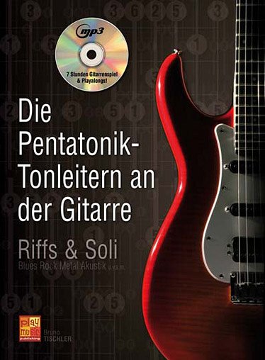 Die Pentatonik-Tonleitern an der Gitarre, Git (+CD)