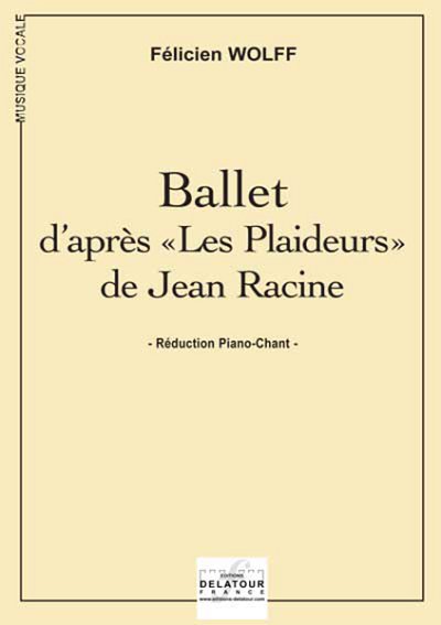 WOLFF Félicien: Les plaideurs de Jean Racine für Stimme und 