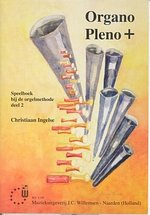 C. Ingelse: Organo Pleno Plus 2 (Speelboek), Org