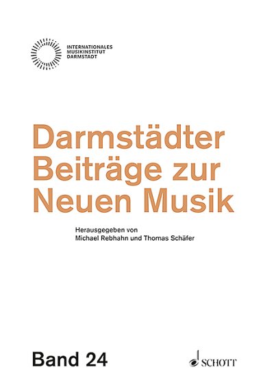 Darmstädter Beiträge zur Neuen Musik Band 24
