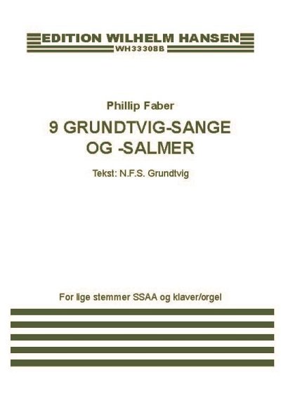 P. Faber: 9 Grundtvig-Sange Og -Salmer (Chpa)