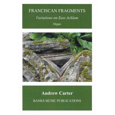 Franciscan Fragments, Org