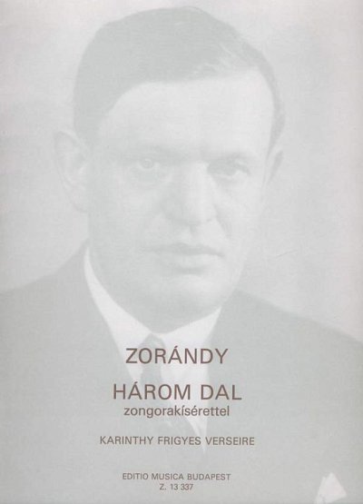 Z. Zorándy: 3 Lieder nach Gedichten von Frigyes Kar, GesKlav