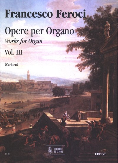 Feroci, Francesco: Works for Organ Vol. 3