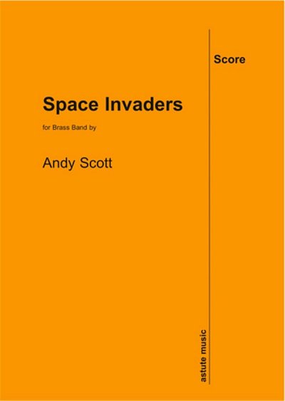 A. Scott: Space Invaders, Brassb (Part.)