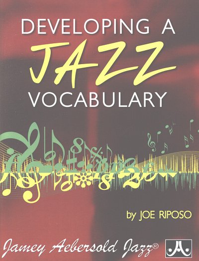 J. Riposo: Developing a Jazz Vocabulary, Instr