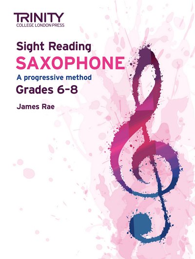 Sight Reading Saxophone: Grades 6-8, Sax